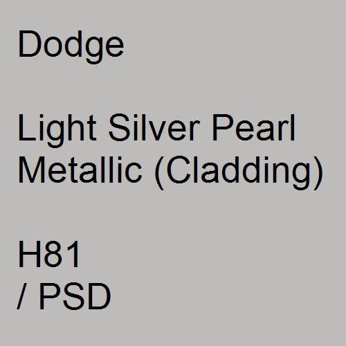 Dodge, Light Silver Pearl Metallic (Cladding), H81 / PSD.